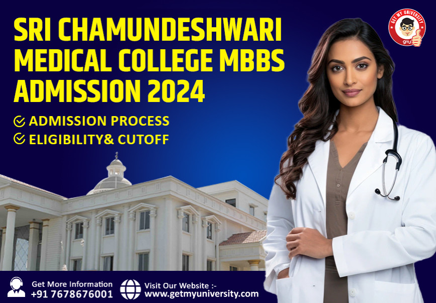 Sri Chamundeshwari Medical College MBBS Admission 2024: Eligibility, Admission Process, Cutoff